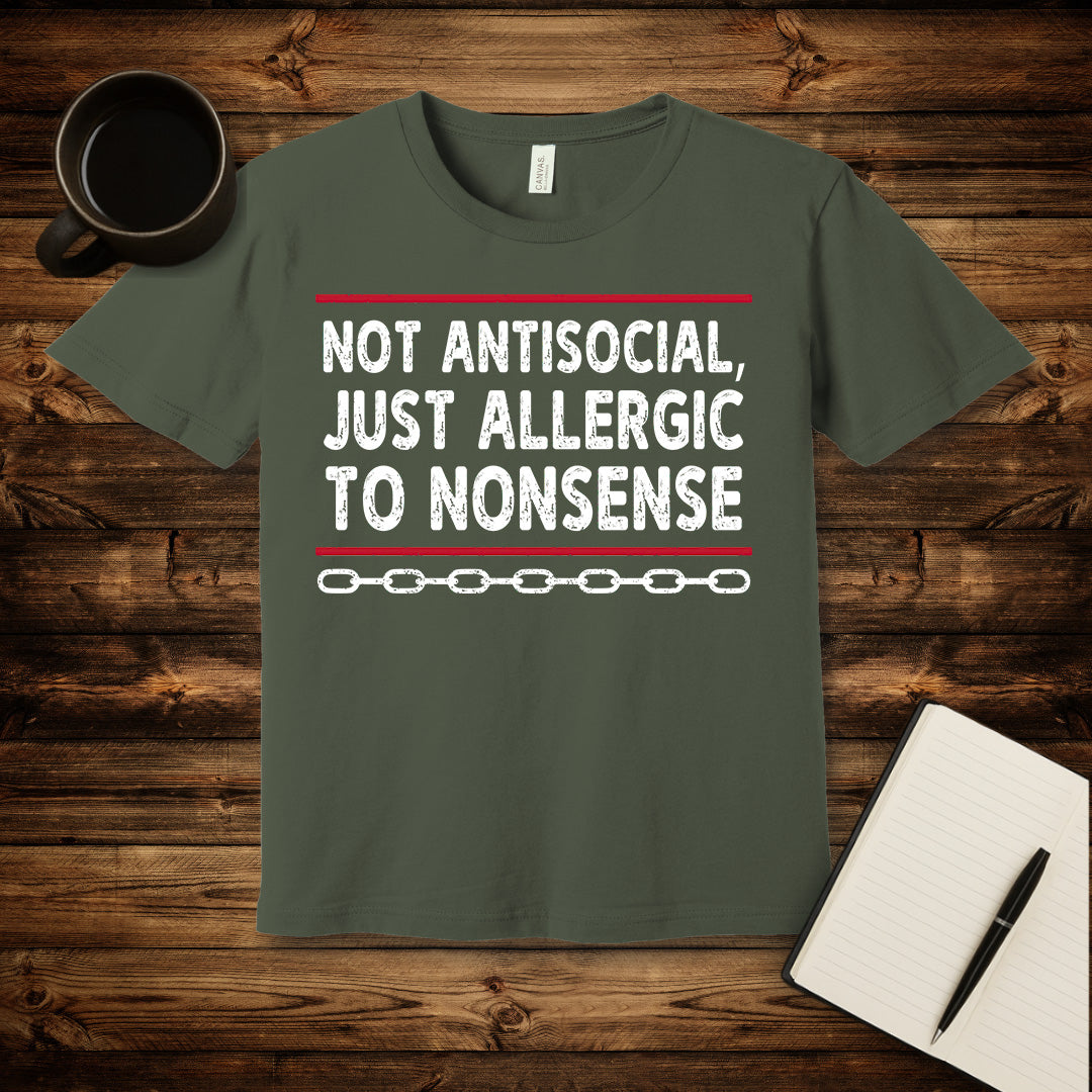 Allergic to Nonsense T-Shirt
