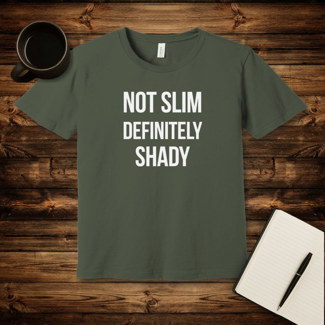 Not Slim T-Shirt