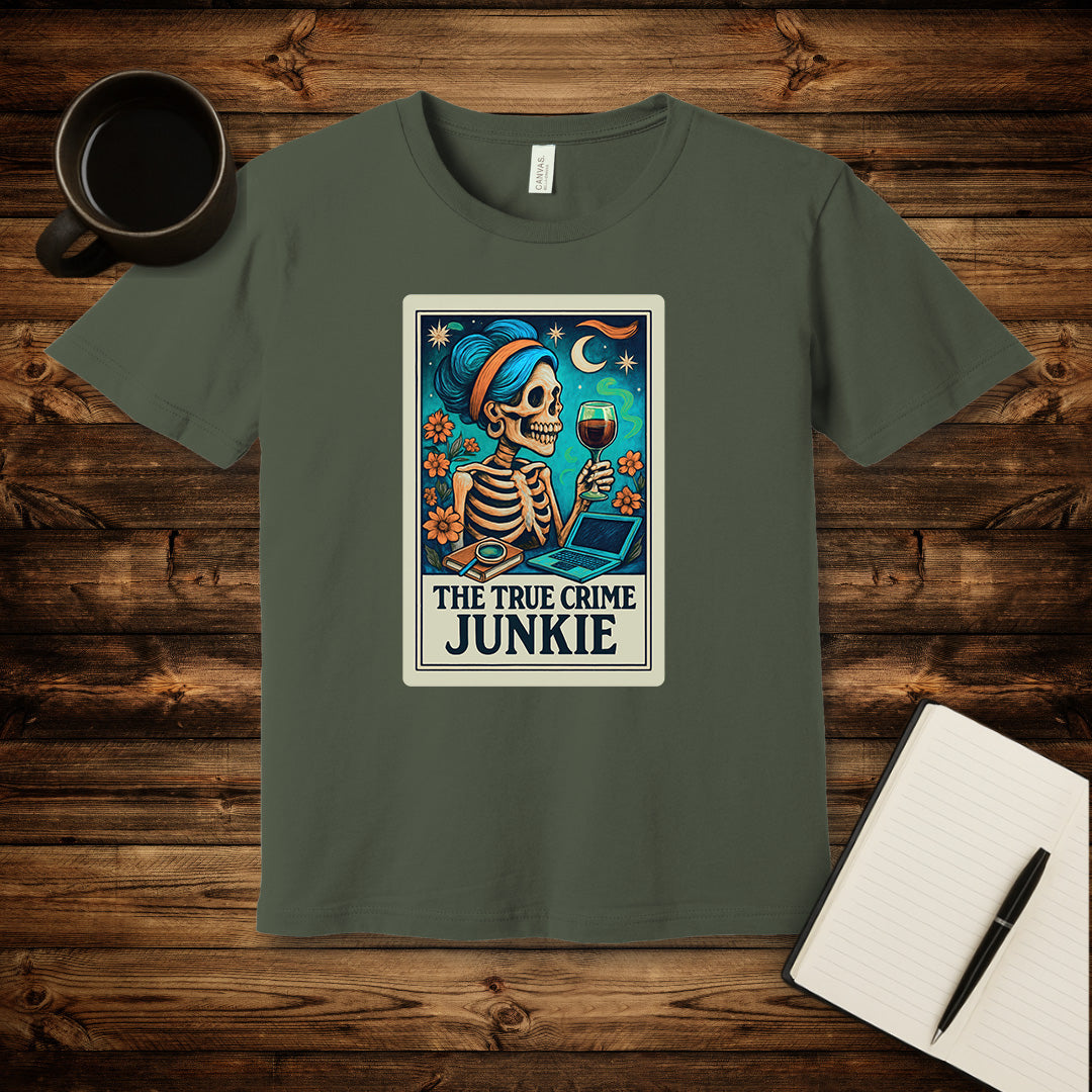 The True Crime Junkie T-Shirt