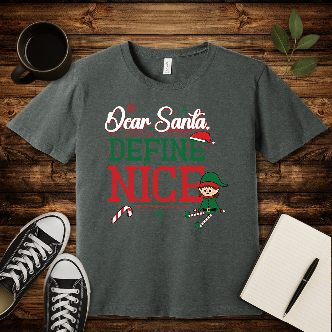 Dear Santa, Define Nice T-Shirt-T-Shirt-Deep Heather-S-wearable sarcasm by Savage Tee Society