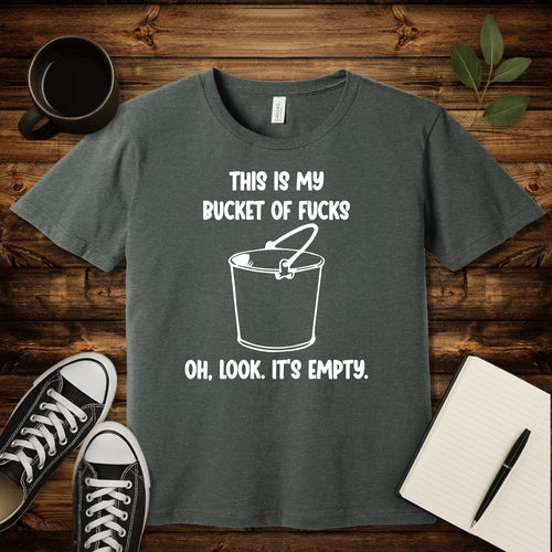 Bucket of Fucks T-Shirt-T-Shirt-Deep Heather-S-wearable sarcasm by Savage Tee Society