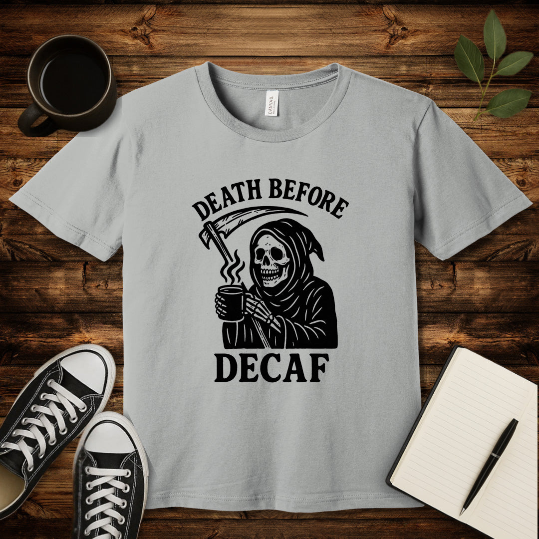 Death Before Decaf T-Shirt-T-Shirt-Silver-S-wearable sarcasm by Savage Tee Society