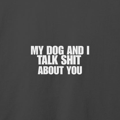 My Dog and I T-Shirt