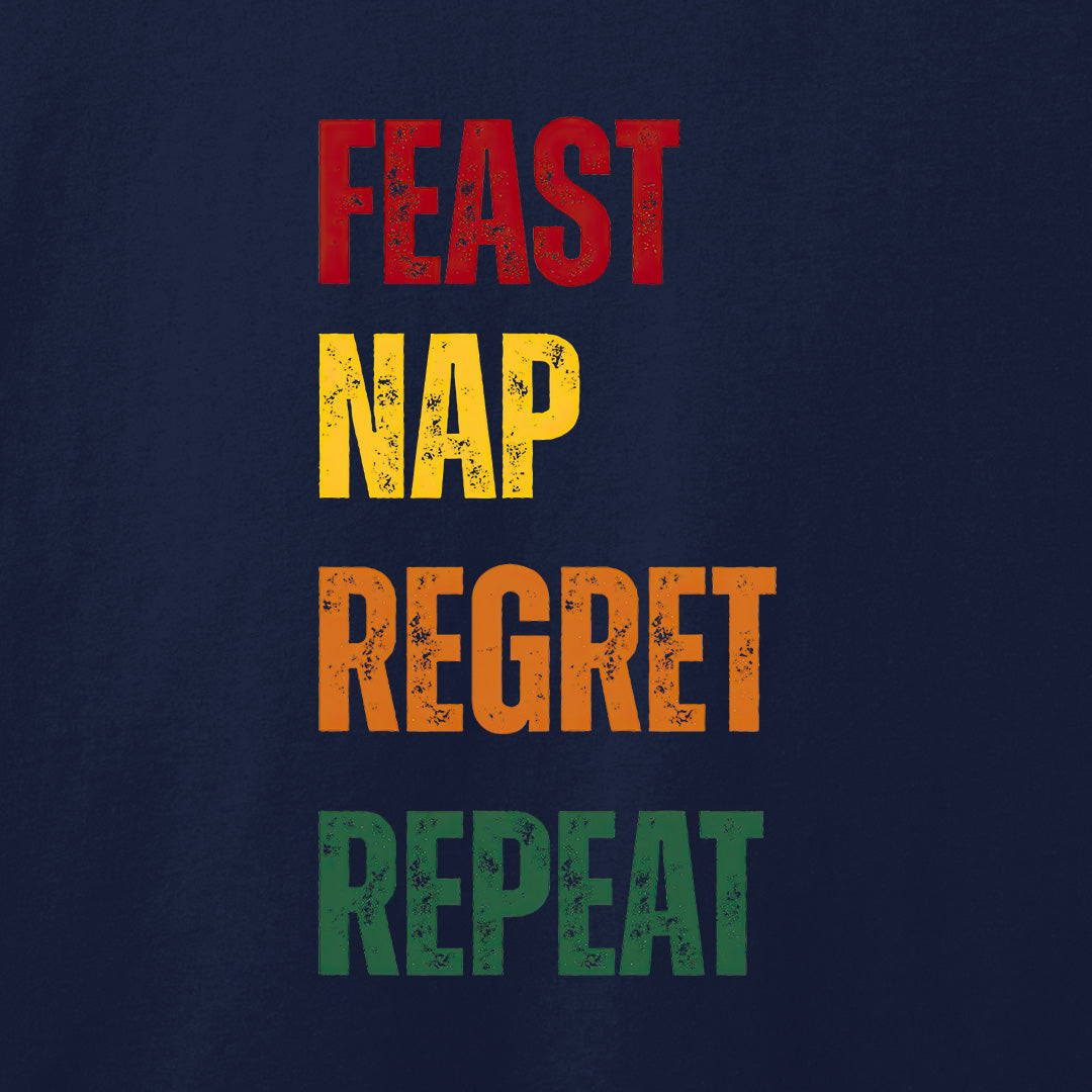 Feast Nap Regret Repeat T-Shirt