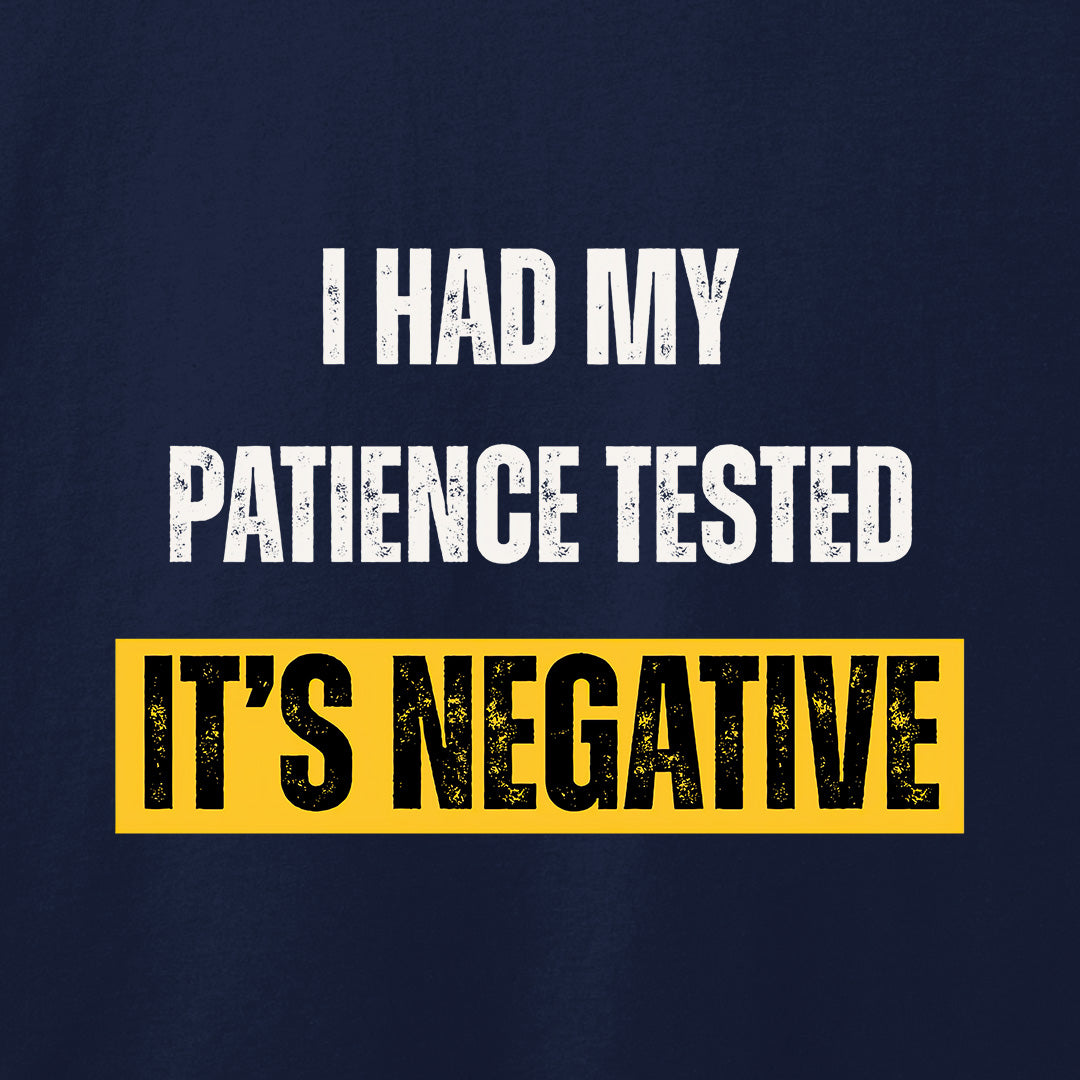 Negative Patience T-Shirt