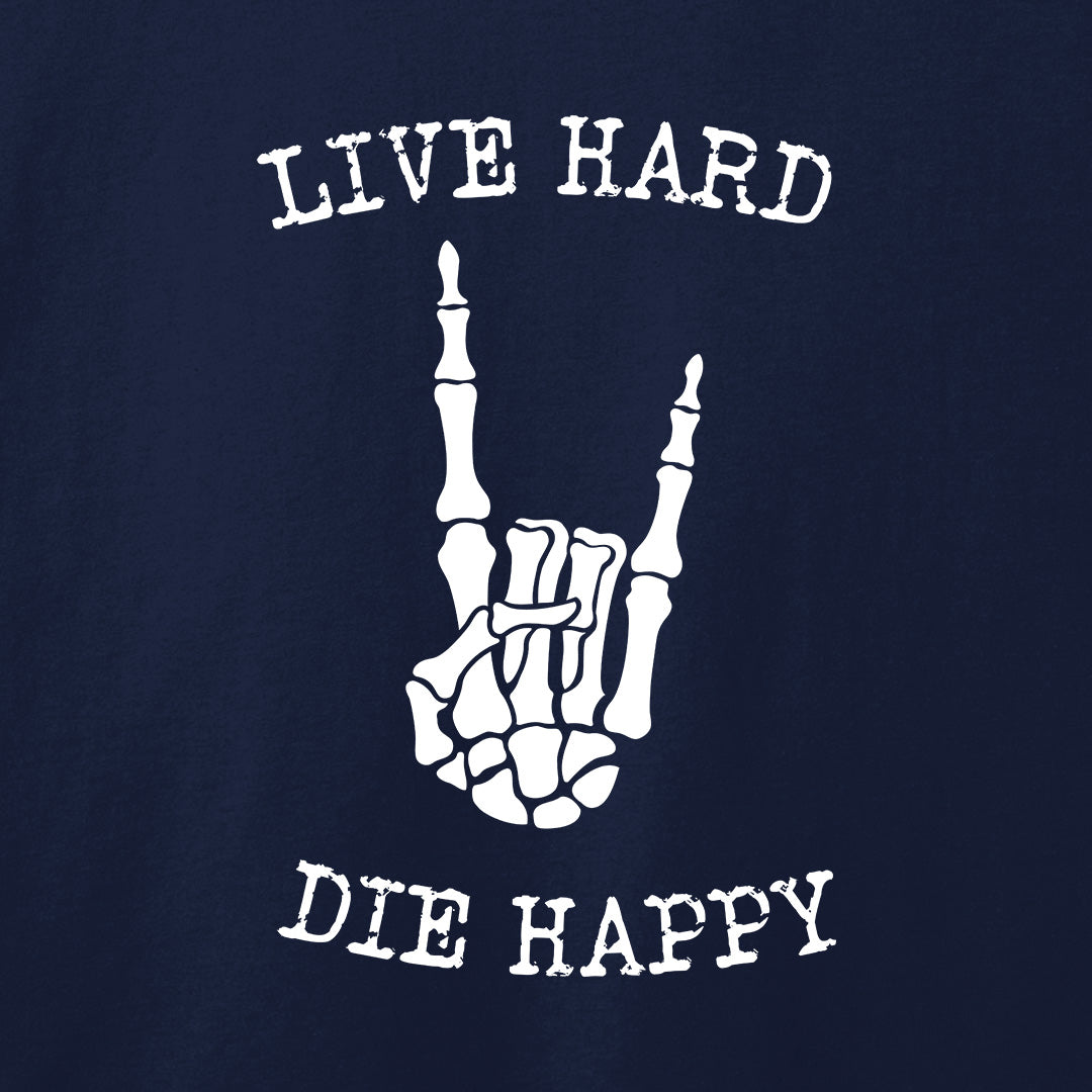 Live Hard Die Happy T-Shirt