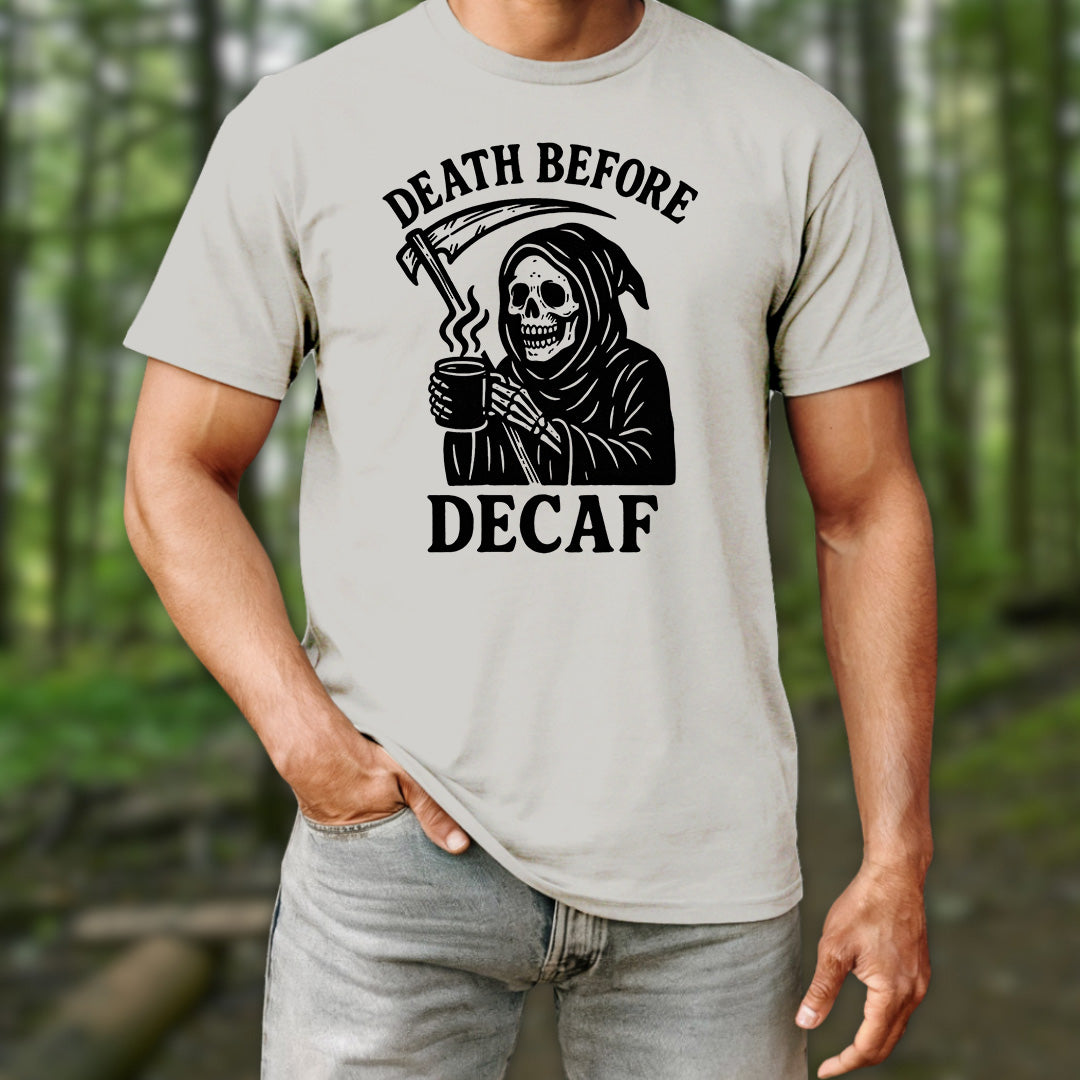 Death Before Decaf T-Shirt