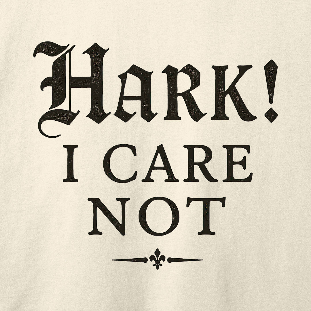 Hark I Care Not T-Shirt-T-Shirt-Athletic Heather-S-
