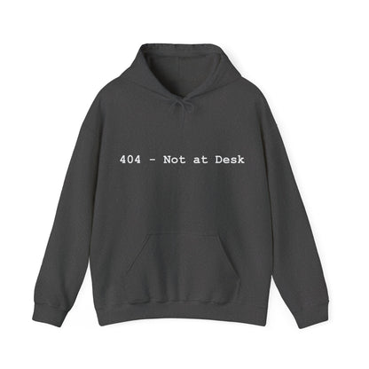 Dark gray hoodie with '404 - Not at Desk' text on a white background
