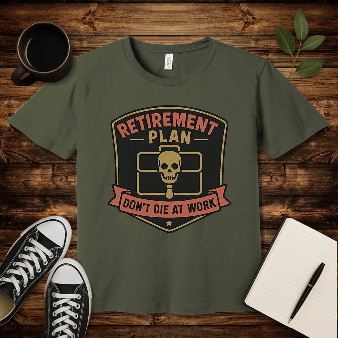 Don't Die At Work T-Shirt-T-Shirt-Army-S-wearable sarcasm by Savage Tee Society