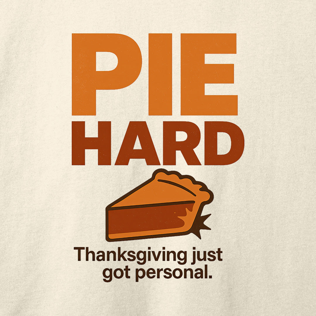 Pie Hard T-Shirt