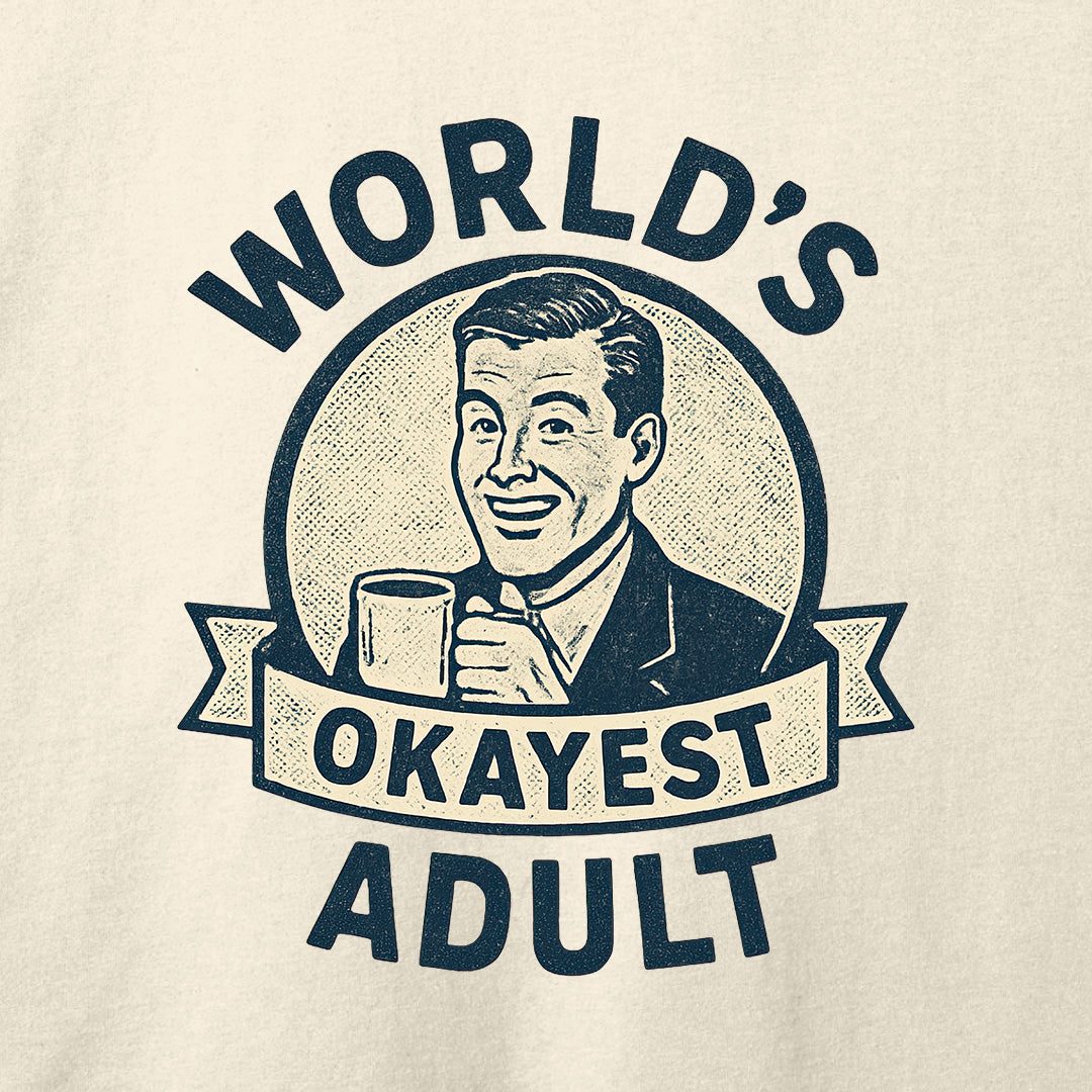 World's Okayest Adult T-Shirt