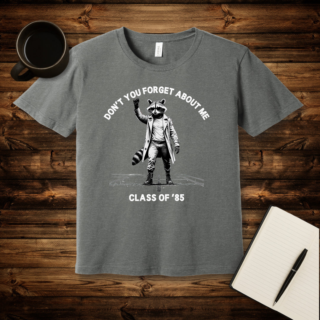 Don't You Forget About Me T-Shirt
