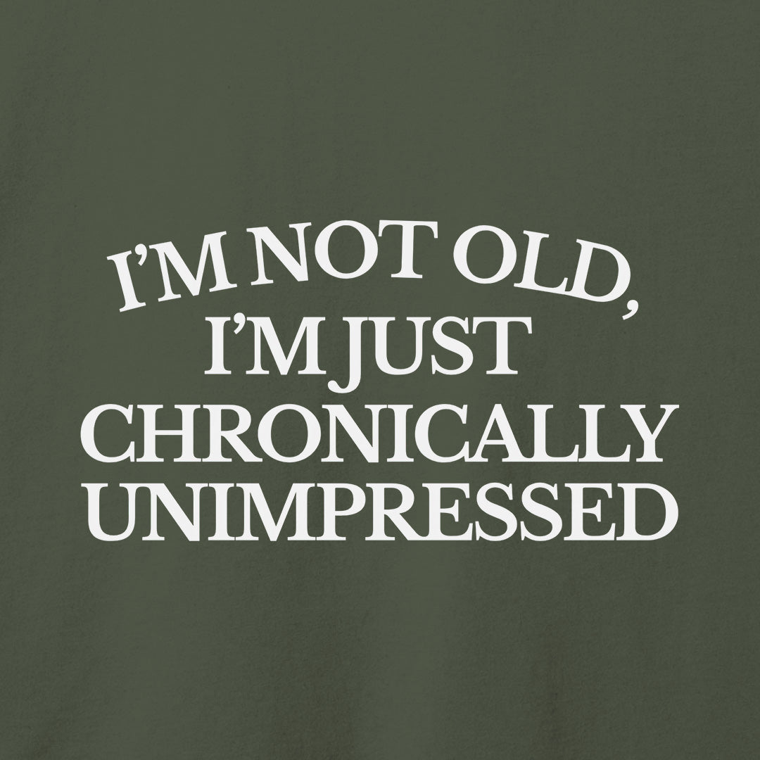 Chronically Unimpressed T-Shirt