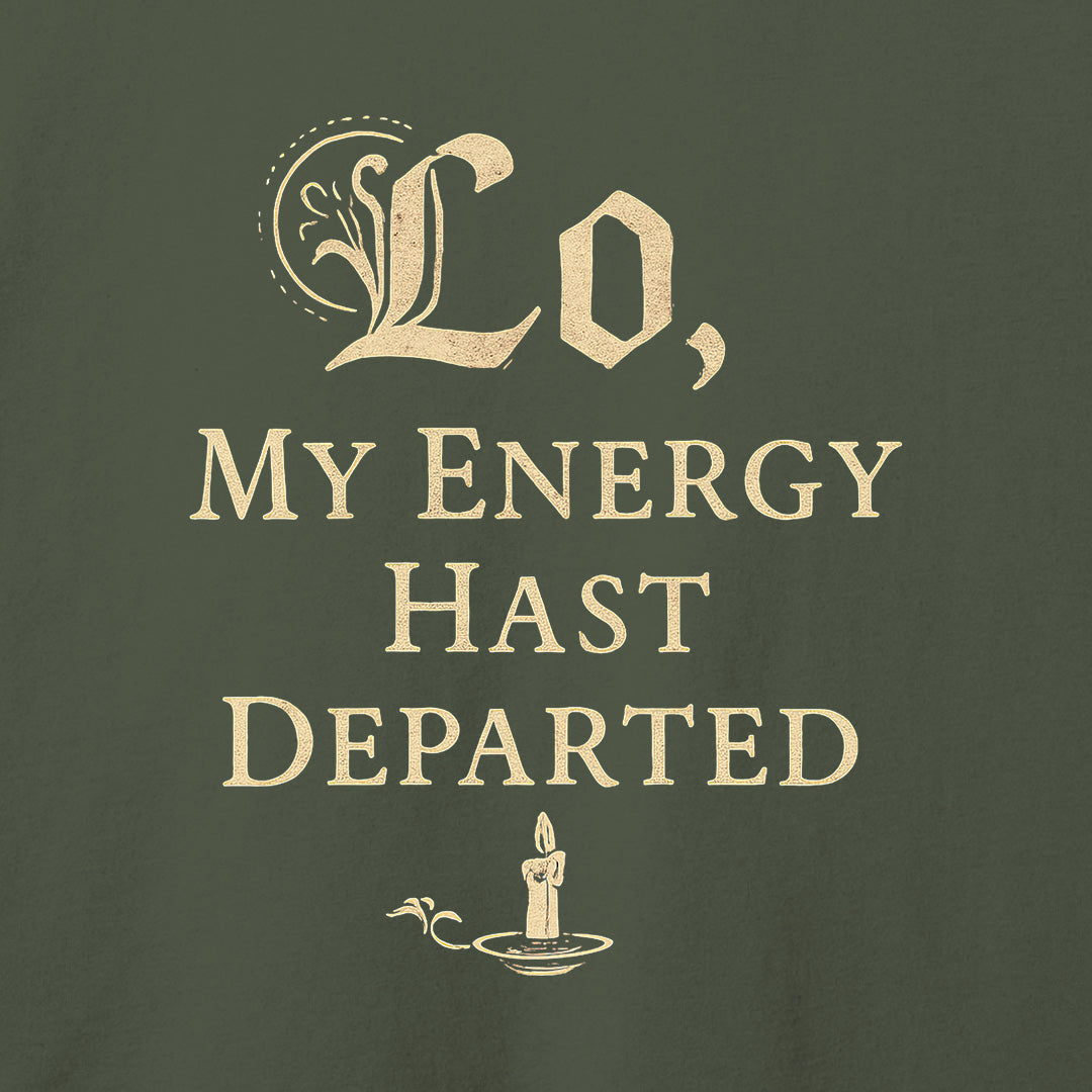 My Energy Hast Departed T-Shirt