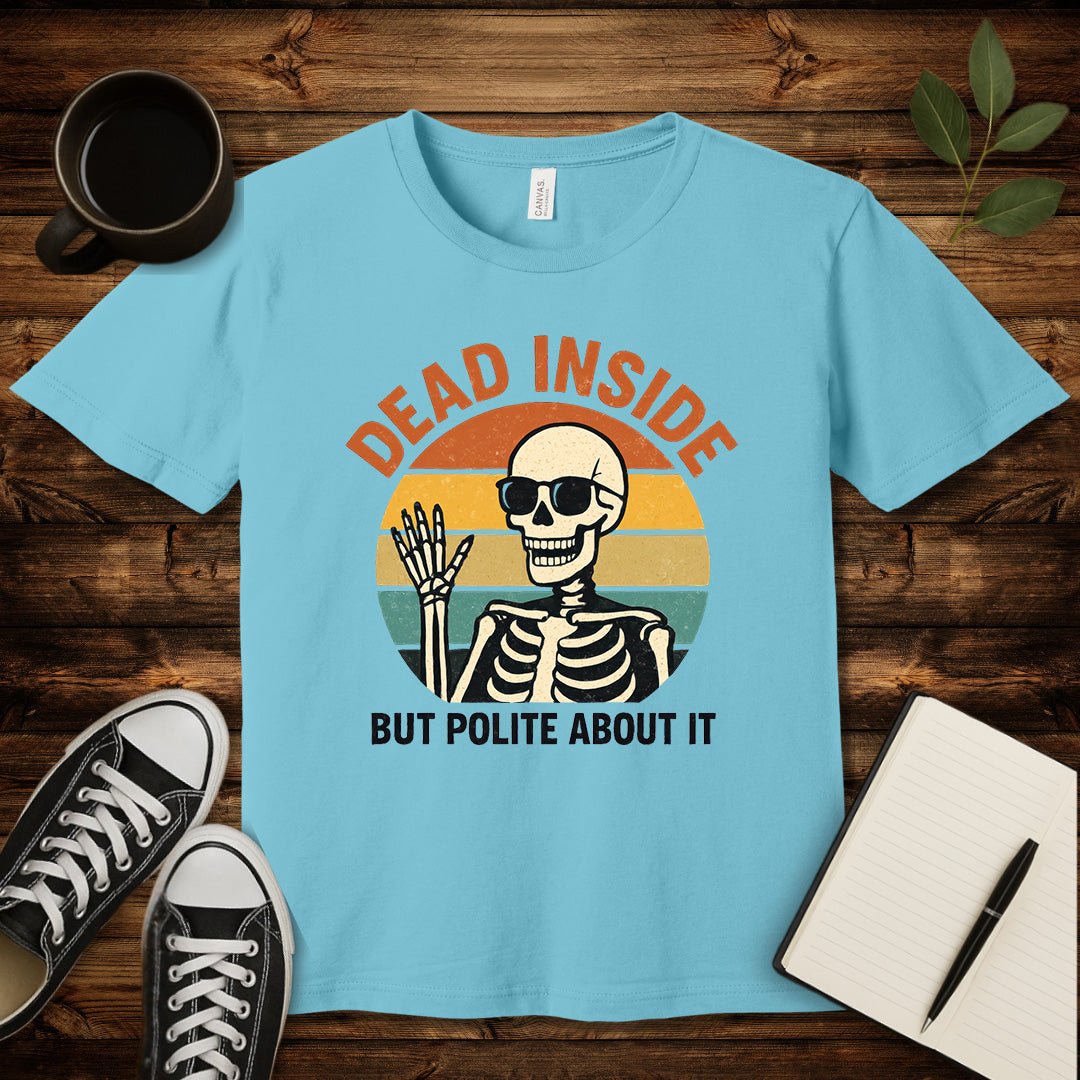 Dead Inside But Polite About It T-Shirt-T-Shirt-Turquoise-S-wearable sarcasm by Savage Tee Society