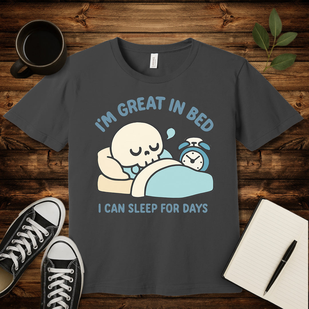 I'm Great in Bed T-Shirt-T-Shirt-Asphalt-S-wearable sarcasm by Savage Tee Society