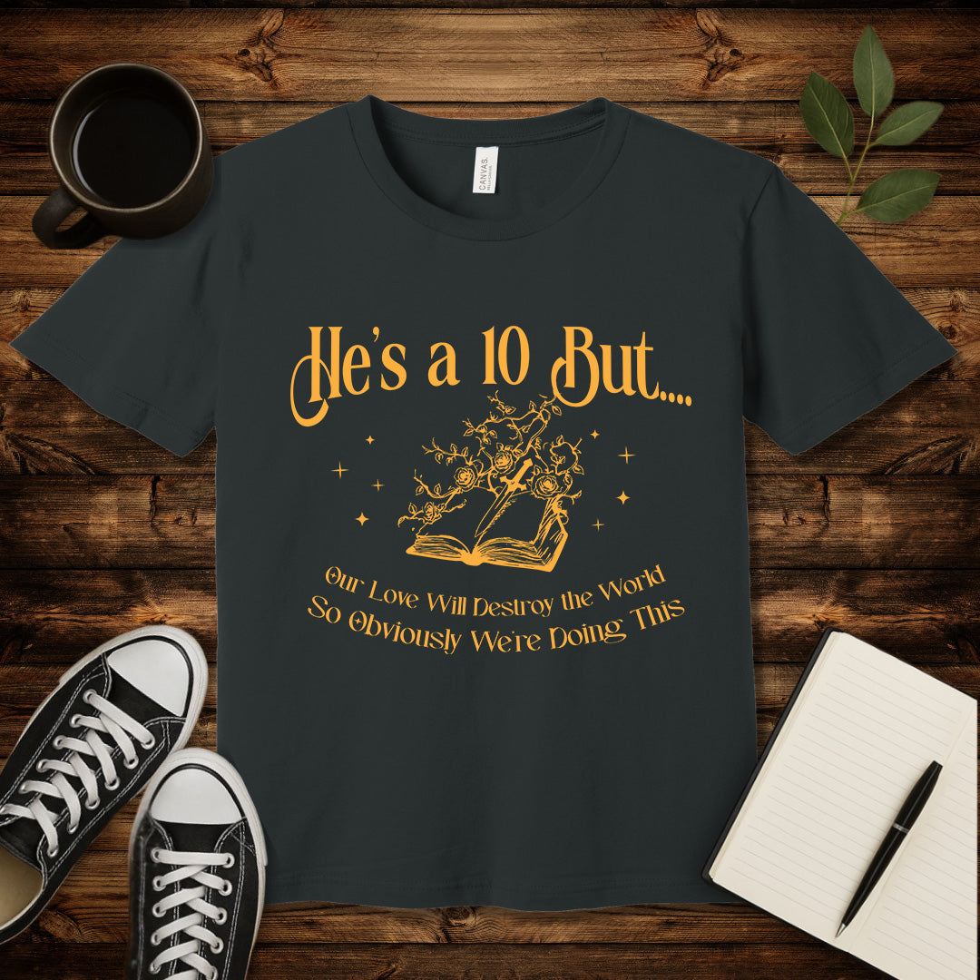 He's a 10 Apocalyptic Love T-Shirt-T-Shirt-Dark Grey Heather-S-wearable sarcasm by Savage Tee Society