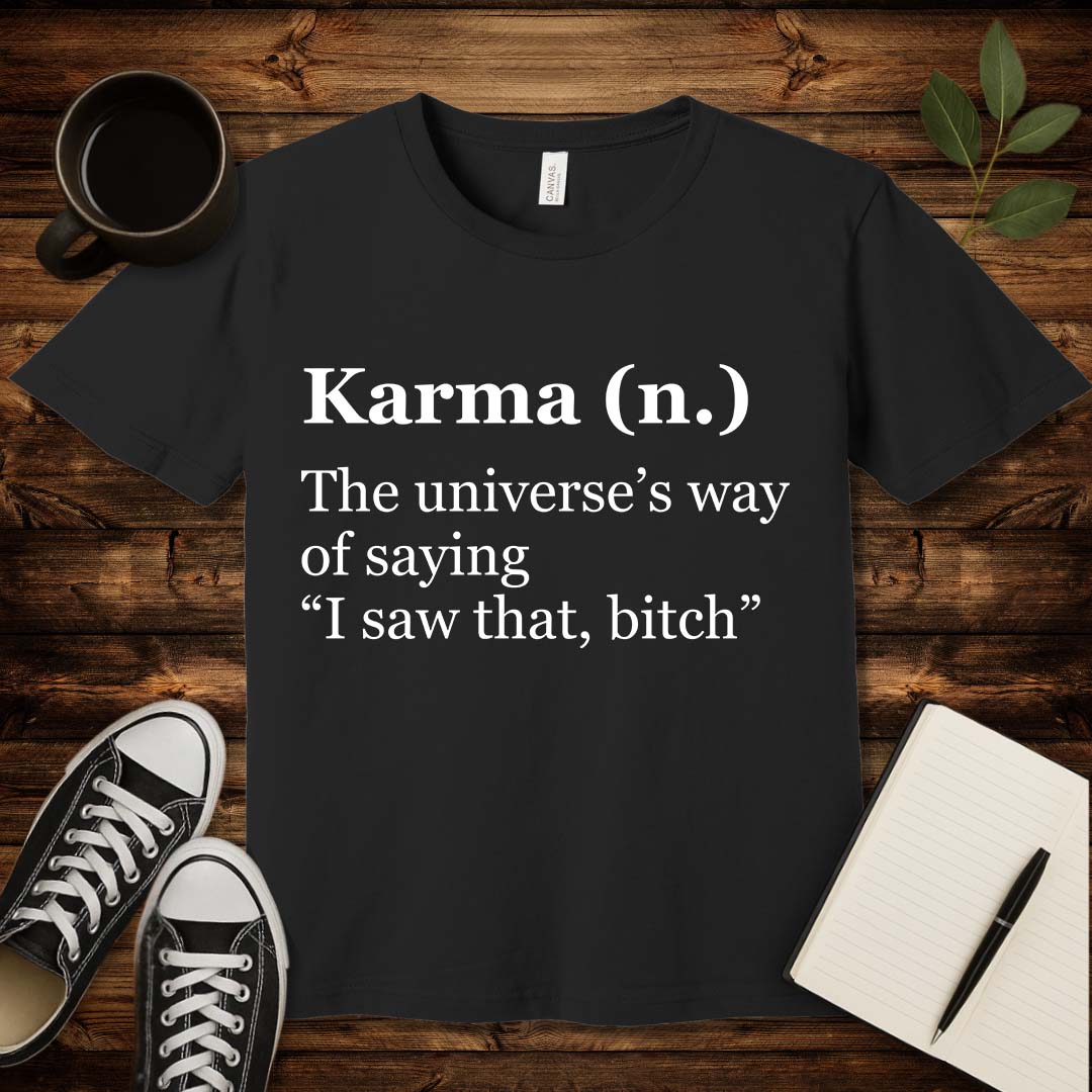 Karma Definition T-Shirt-T-Shirt-Black-S-wearable sarcasm by Savage Tee Society