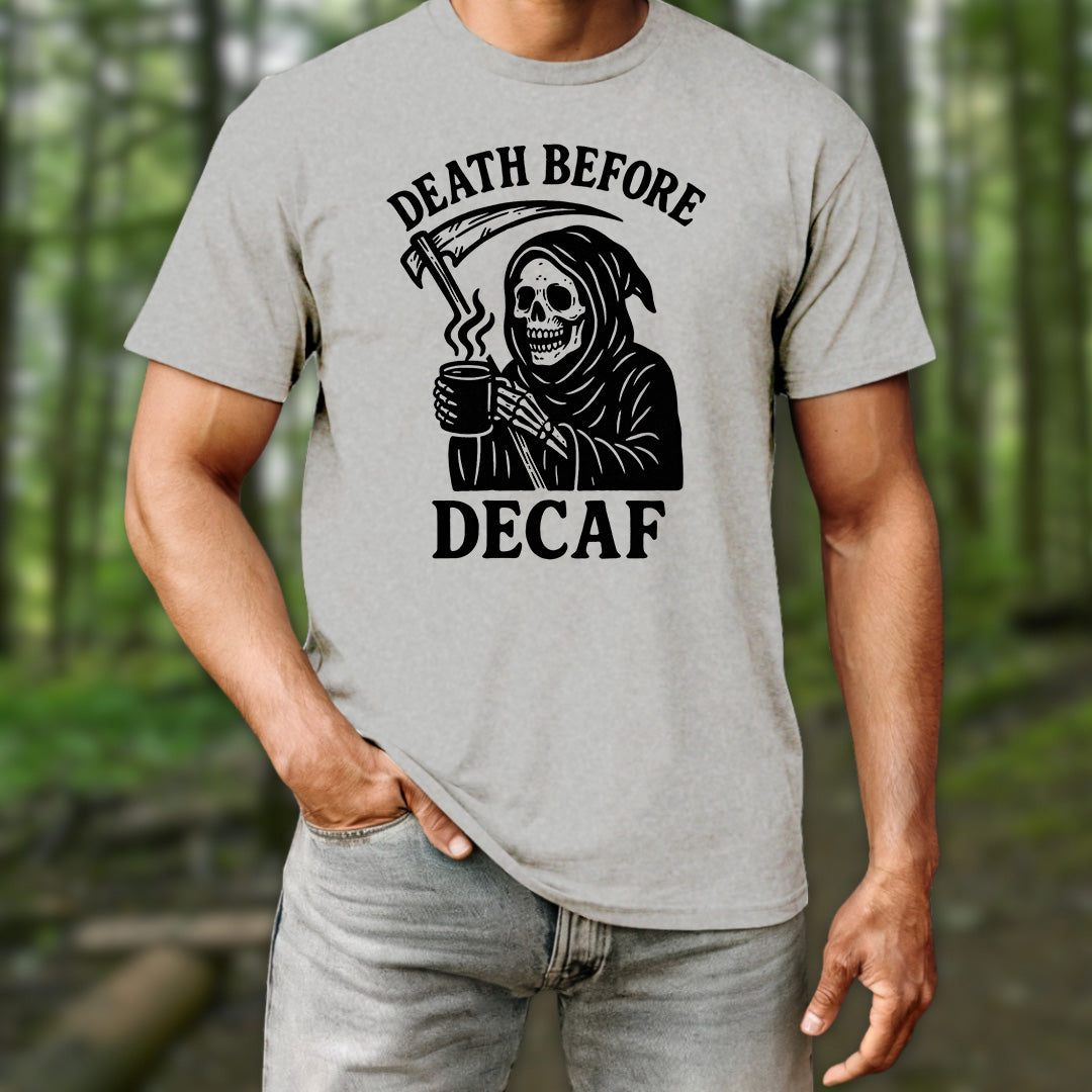 Death Before Decaf T-Shirt
