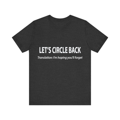 Corporate Translation: Let's Circle Back Tee
