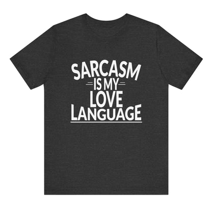 Black t-shirt with 'Sarcasm is my love language' text on a white background
