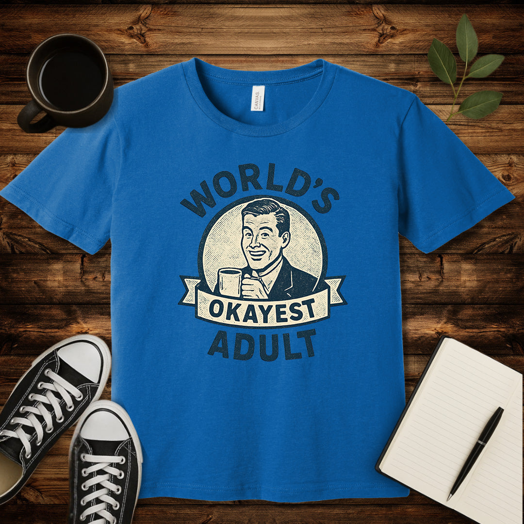 World's Okayest Adult T-Shirt-T-Shirt-Heather Columbia Blue-S-wearable sarcasm by Savage Tee Society