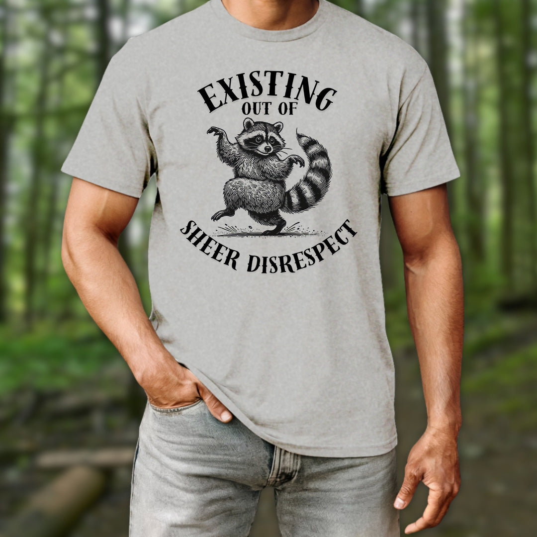 Existing Out of Sheer Disrespect T-Shirt