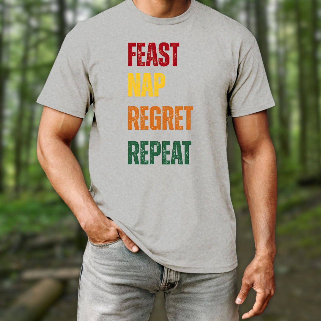 Feast Nap Regret Repeat T-Shirt