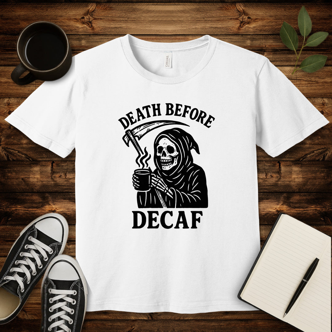 Death Before Decaf T-Shirt-T-Shirt-White-S-wearable sarcasm by Savage Tee Society