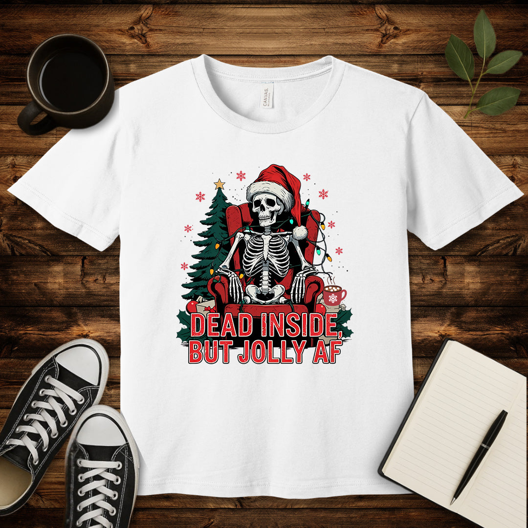 Dead Inside But Jolly AF T-Shirt-T-Shirt-White-S-wearable sarcasm by Savage Tee Society
