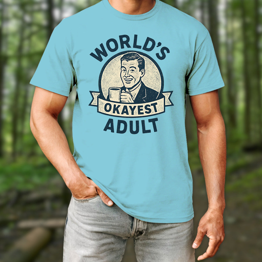 World's Okayest Adult T-Shirt