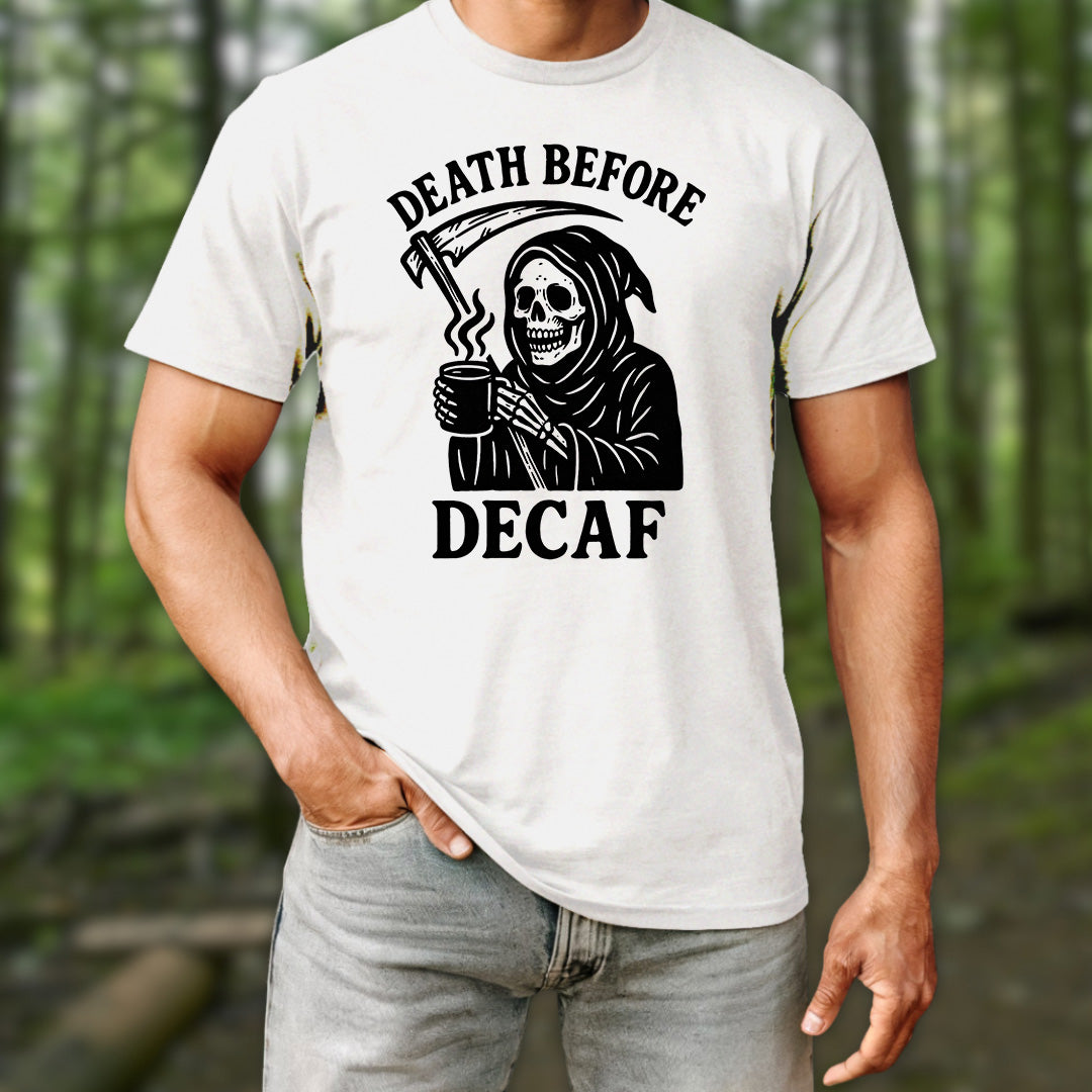 Death Before Decaf T-Shirt