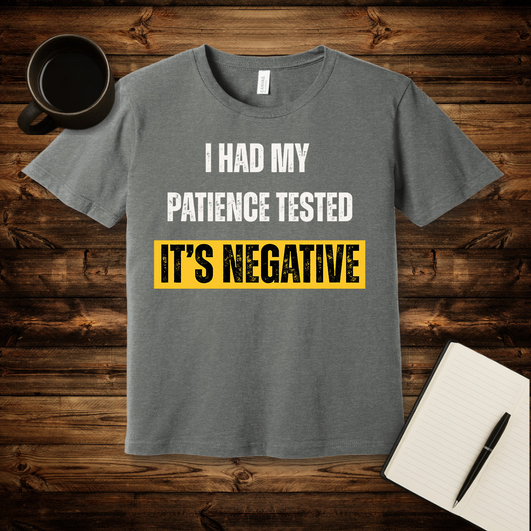 Negative Patience T-Shirt