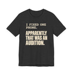 I Fixed One Phone T-Shirt