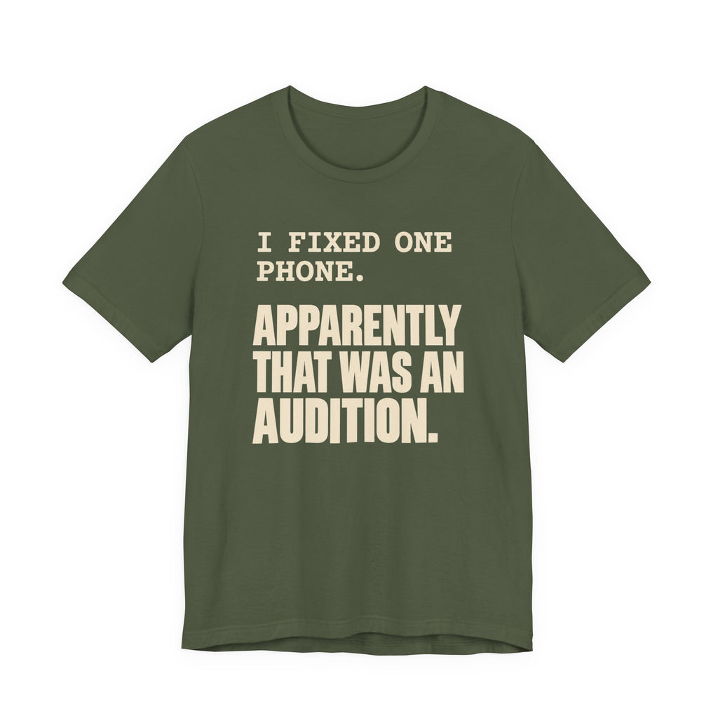 I Fixed One Phone T-Shirt
