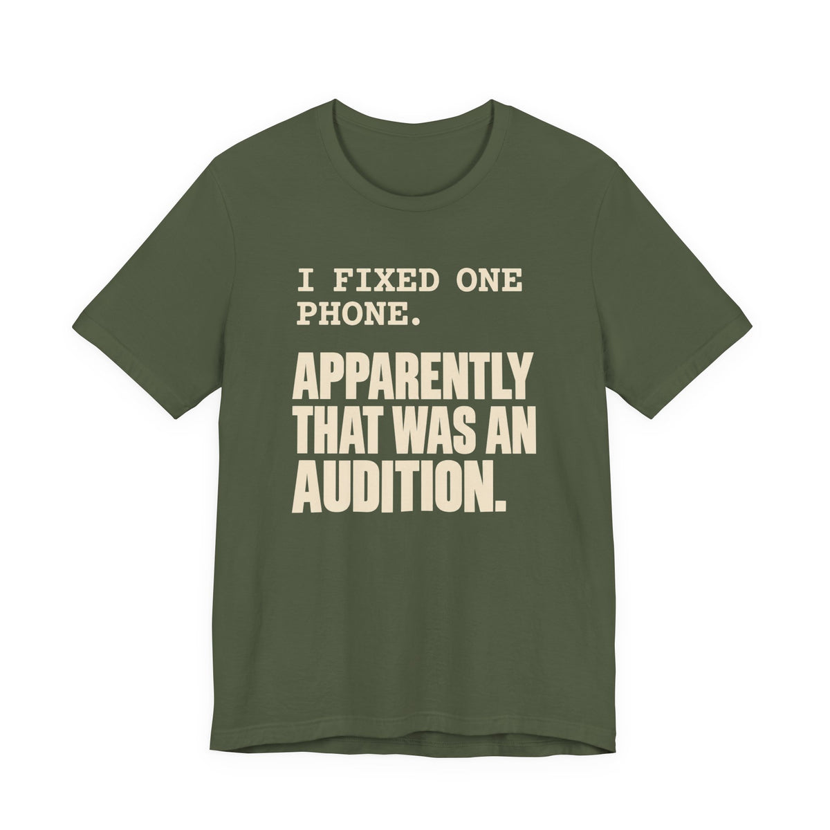 I Fixed One Phone T-Shirt