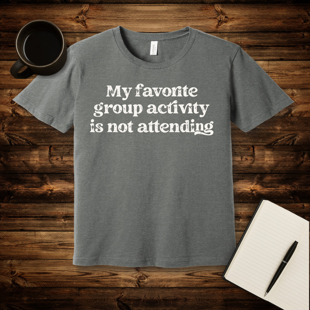 My Favorite Group Activity T-Shirt
