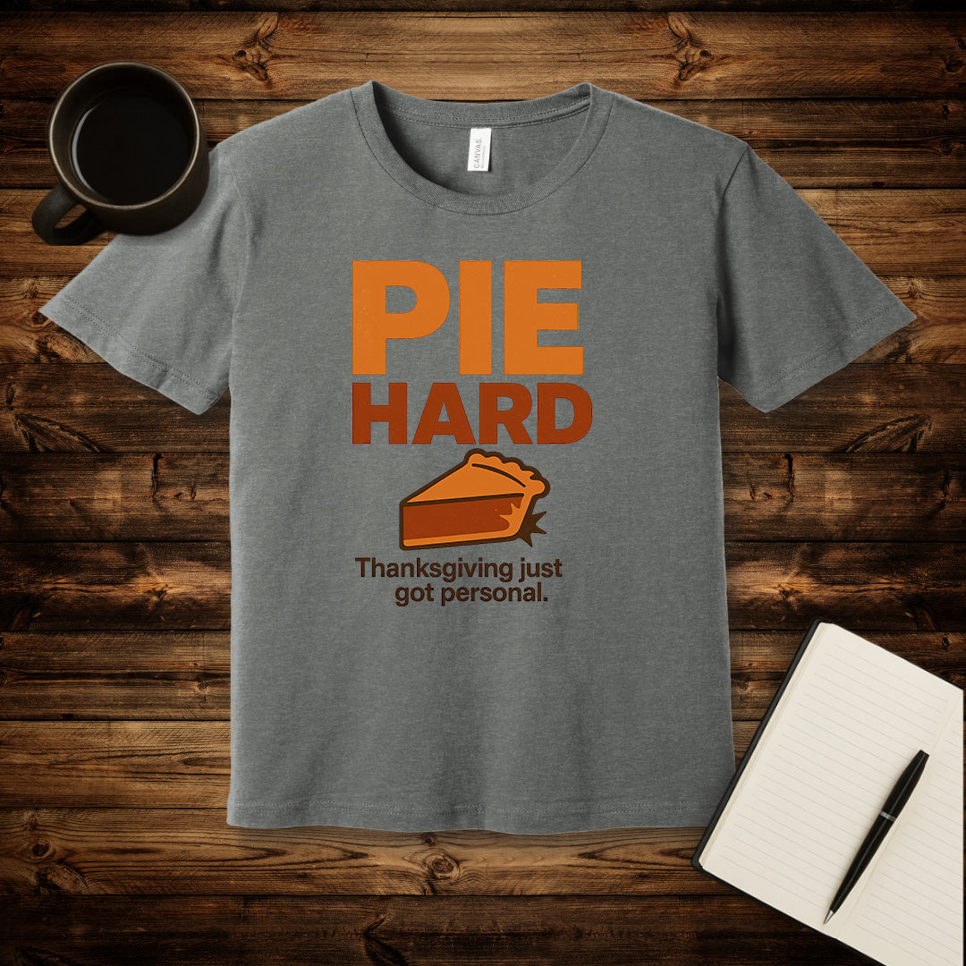 Pie Hard T-Shirt