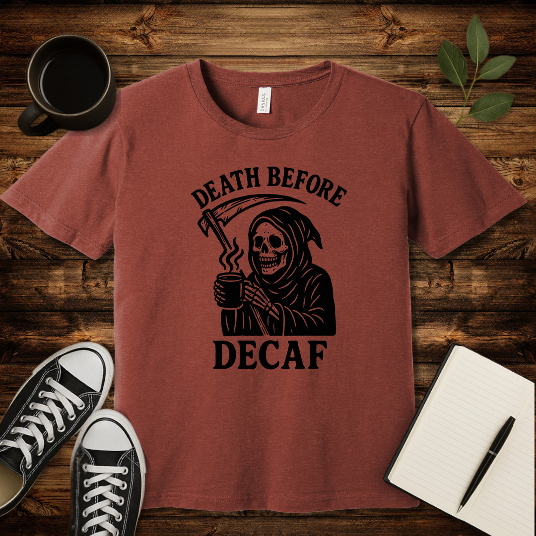 Death Before Decaf T-Shirt-T-Shirt-Heather Clay-S-wearable sarcasm by Savage Tee Society