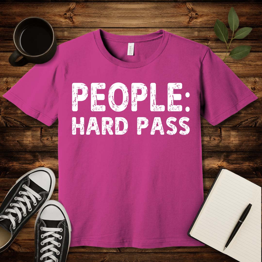 People: Hard Pass T-Shirt-T-Shirt-Berry-S-wearable sarcasm by Savage Tee Society