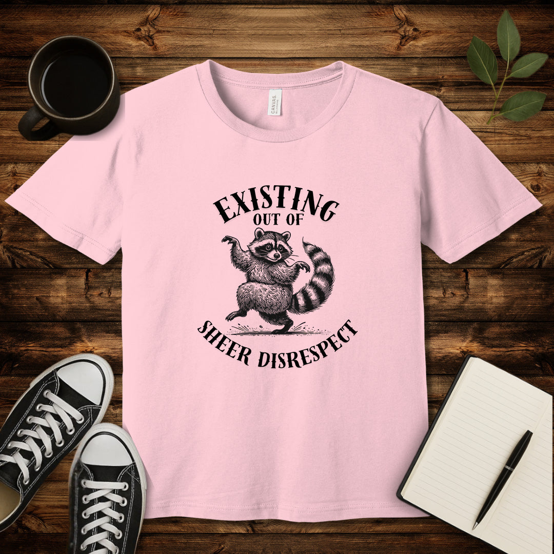 Existing Out of Sheer Disrespect T-Shirt-T-Shirt-Pink-S-wearable sarcasm by Savage Tee Society