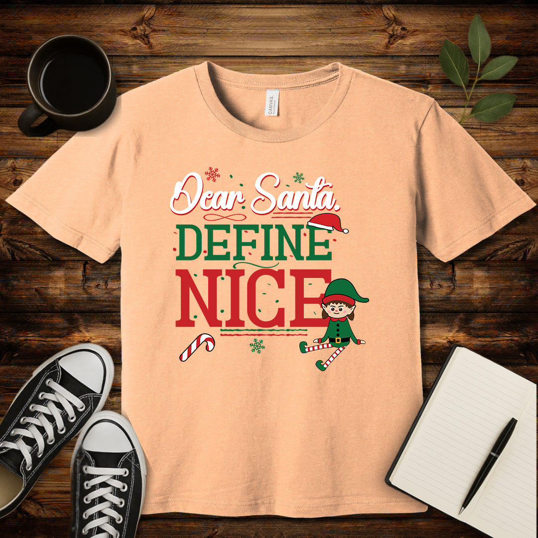 Dear Santa, Define Nice T-Shirt-T-Shirt-Heather Peach-S-wearable sarcasm by Savage Tee Society