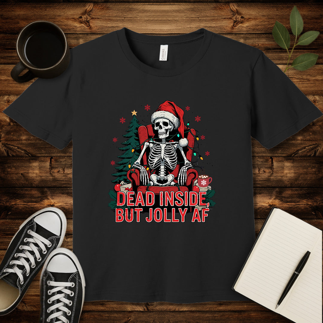Dead Inside But Jolly AF T-Shirt-T-Shirt-Black-S-wearable sarcasm by Savage Tee Society