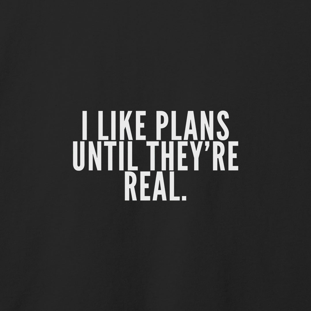 I Like Plans T-Shirt