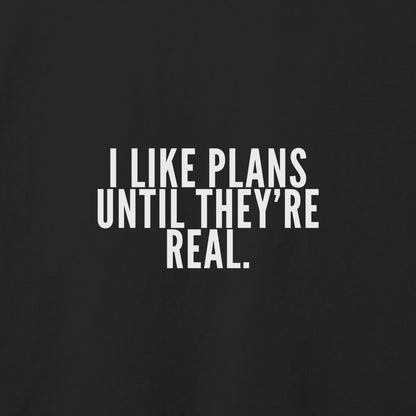I Like Plans T-Shirt