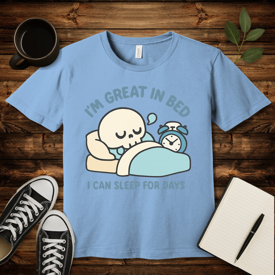 I'm Great in Bed T-Shirt-T-Shirt-Baby Blue-S-wearable sarcasm by Savage Tee Society