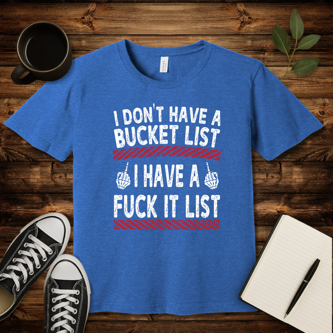 Fuck It List T-Shirt-T-Shirt-Heather True Royal-S-wearable sarcasm by Savage Tee Society