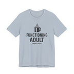 Functioning Adult T-Shirt