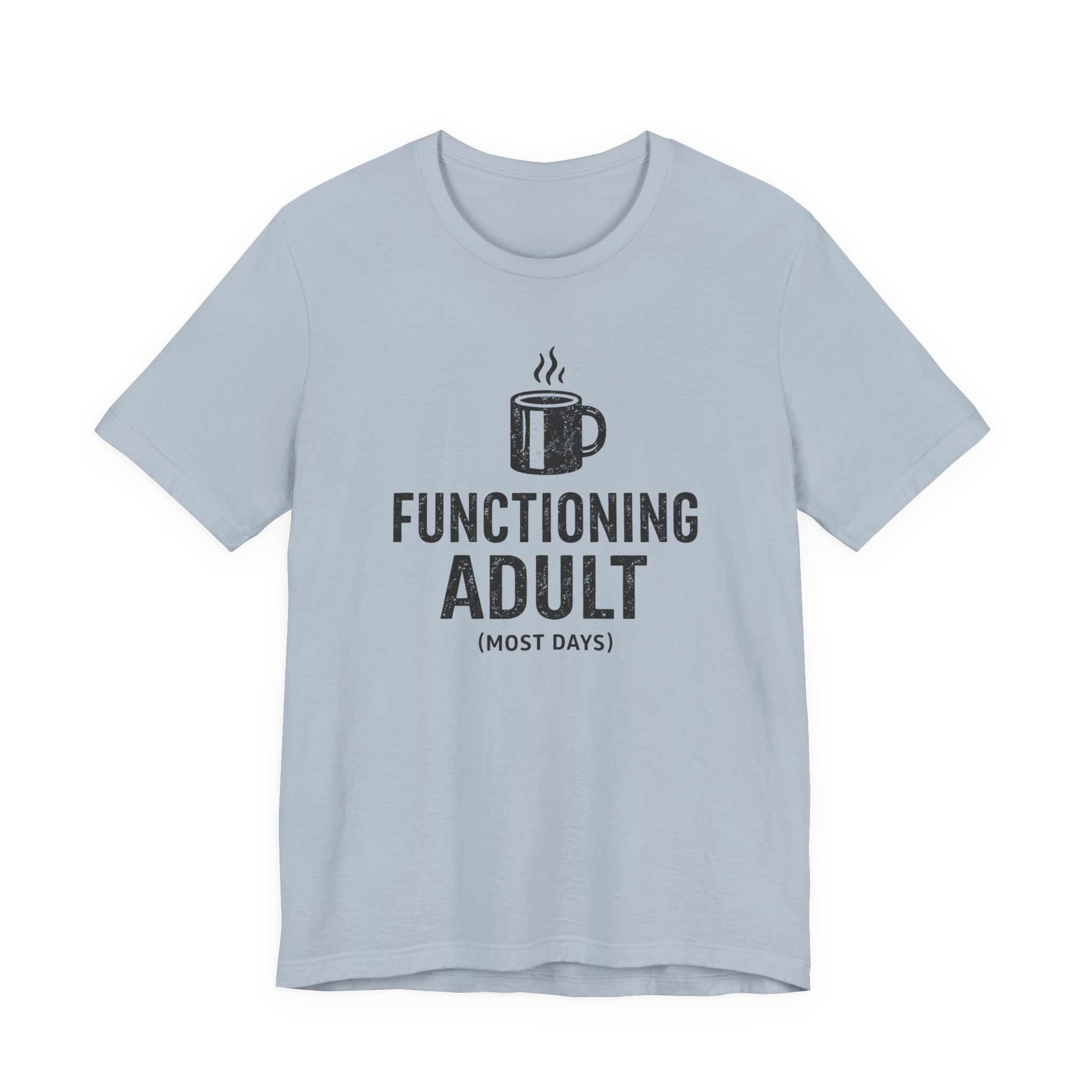 Functioning Adult T-Shirt